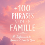 Une belle image illustrant l'amour familial avec des citations inspirantes.